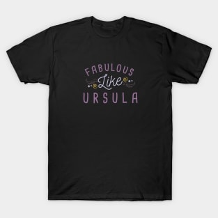 Fabulous like Ursula T-Shirt